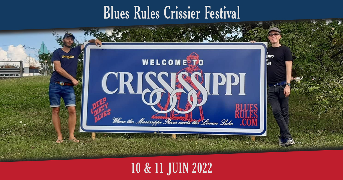 Blues Rules Crissier Festival 2022 - 10 & 11 Juin