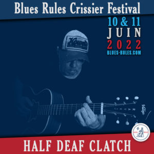Half Deaf Clatch Blues Rules Crissier Festival 2022