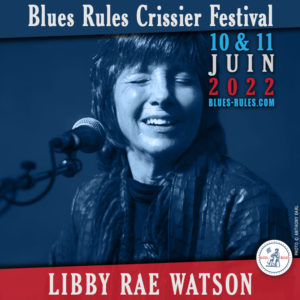 Libby Rae Watson Blues Rules Crissier Festival 2022