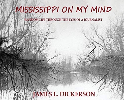 Mississippi on my mind James L Dickerson