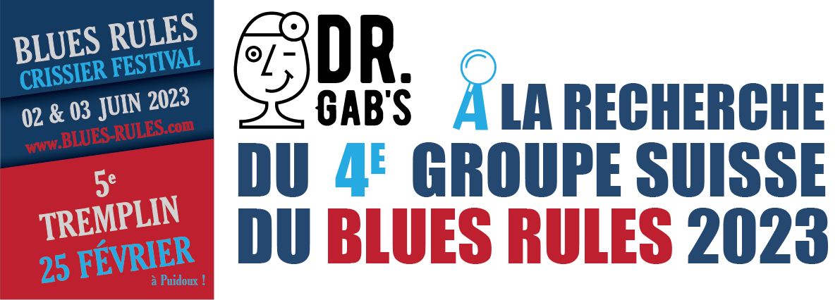 Tremplin 2023 Blues Rules Crissier Festival dr gab's